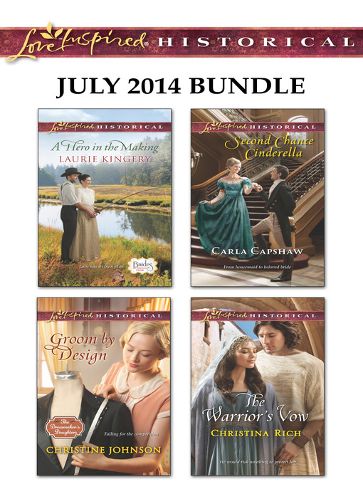 Title details for Love Inspired Historical July 2014 Bundle: A Hero in the Making\Groom by Design\Second Chance Cinderella\The Warrior's Vow by Laurie Kingery - Available